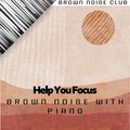 Brown Noise Warriors、Brown Noise Sounds、Brown Noise Club - Brown Noise Piano - Last Holiday