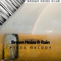 Brown Noise Club、Brown Noise Sounds、Brown Noise Warriors - Brown Noise Piano - Sense of Nature