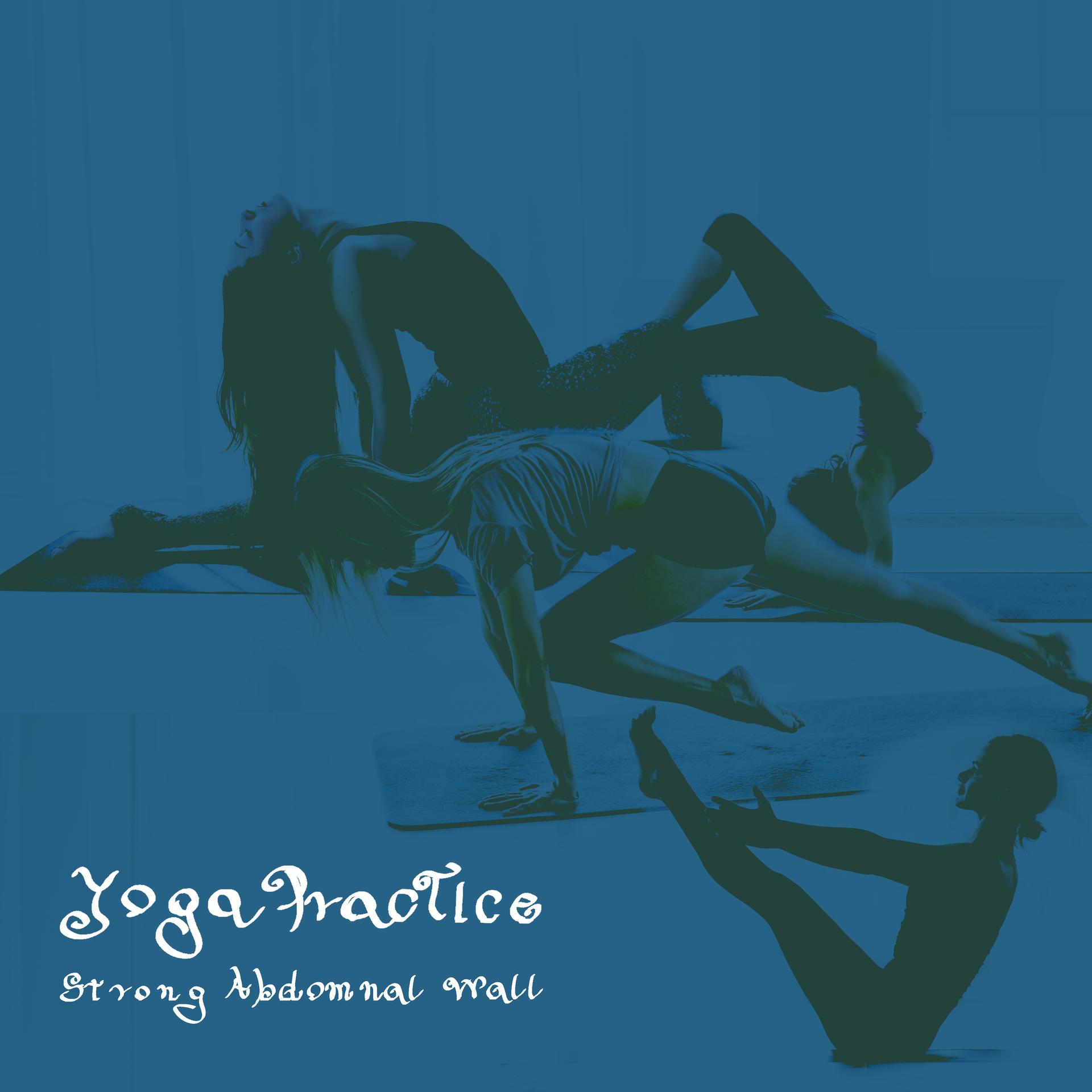 Yoga Practice: Strong Abdominal Wall