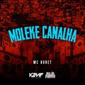 Mc Buret、DJ LD de Realengo - Moleke Canalha (Explicit)