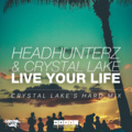 Crystal Lake、Headhunterz - Live Your Life