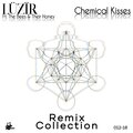 LÜZÏR、The Bees、Their Honey、xJ-Will - Chemical Kisses (feat. The Bees & Their Honey)(xJ-Will Remix)