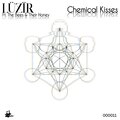 LÜZÏR、The Bees、Their Honey - Chemical Kisses (feat. The Bees & Their Honey)