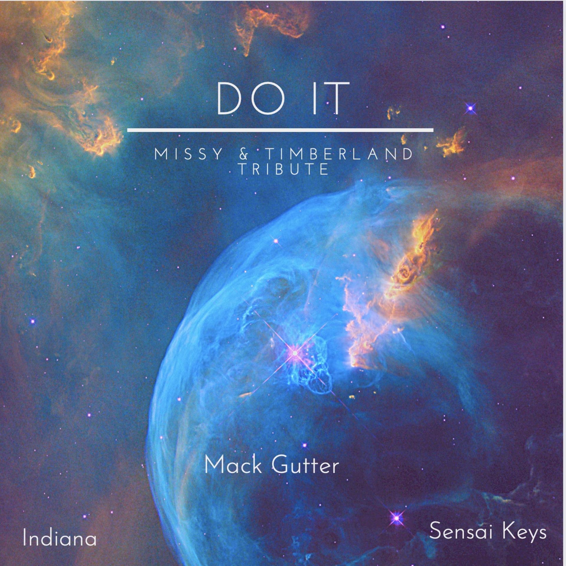 Mack Gutter、Indiana - Do it (feat. Indiana)(Explicit)