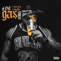 Gas (with 40XL and Big Tobz)(feat. Dave East)(Explicit)