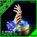 DJ Wheels - Over it (Radio Edit)