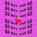 Go Bae!