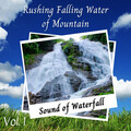 Sound of Waterfall: Rushing Falling Water of Mountain - 2 Hours