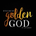 Golden God (feat. Outasight)(Explicit)