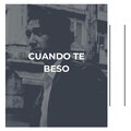Cuando Te Beso