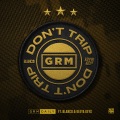 Don’t Trip (feat. Blanco & Keeya Keys) (Explicit)