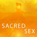 Sacred Sex – Tantric Practice, Making Love, Deep Pleasure