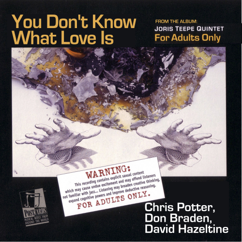 Joris Teepe、David Hazeltine、Bruce Cox - You Don't Know What Love Is
