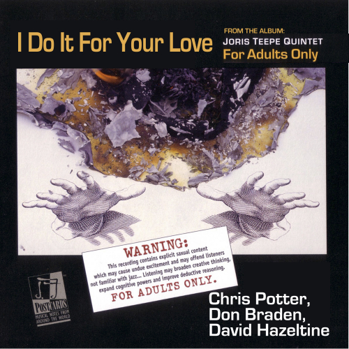 Joris Teepe、chris potter、David Hazeltine、don braden、Bruce Cox - I Do It For Your Love