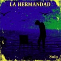 La Hermandad、Guillermo Rivera - Solo