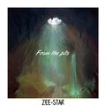ZEE-STAR - FROM THE PIT. (feat. Guy beats)(Explicit)