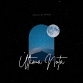 Ultima Nota (feat. Julio Pra) [Explicit]