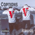 Kruse - Captions (Explicit)