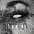 ALX Music - 28 and no future