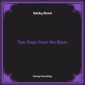 Two Steps From The Blues