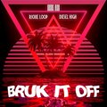 Sens Age、Richie Loop、Diesel High - Bruk It Off (feat. Richie Loop & Diesel High)