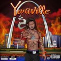 YARI - Ill Be That (Explicit)