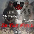 DJ Rello - In the field (Explicit)