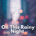 Rain Paris、The Sound of the Rain、ASMR Rain Sounds - On This Rainy Night - 1 Hour