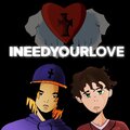 INEEDYOURLOVE (feat. Xay Hill)
