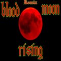 Timothy L Pepper、Tim Pepper、Micah - Blood Moon Rising 2022 (Tim Pepper Remix)