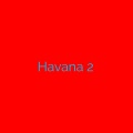 Havana 2