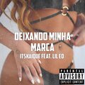 Deixando Minha Marca (Explicit)
