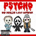 Psycho (feat. Lemieux & L.C.C.) [Explicit]