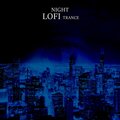 Night Lofi Trance: Beats for Chill and Intensive Study