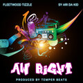 Fleetwood Tizzle、Sy Ari Da Kid - Aw Right (Explicit)