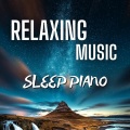 Relaxing Music Sleep Piano