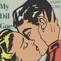 Vijay Gore - My Dil Goes
