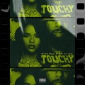 Touchy (feat. Trae Tha Truth)(Explicit)