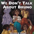 We Don't Talk About Bruno