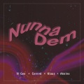 Ill Gee、CXNRVD、Akeine、Klaus - Nunna Dem