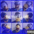 Old Man Cali - In The Club (Explicit)
