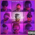 Old Man Cali - L.A. Born (Explicit)
