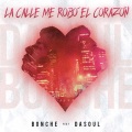 Dasoul、Bonche - LA CALLE ME ROBÓ EL CORAZÓN