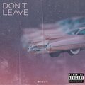 Double T - Don't Leave (Explicit)