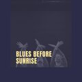 Blues Before Sunrise
