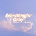晏川、知何 - Everything's Okay (青春宣言)