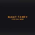 Night Candy (feat. ねんね)