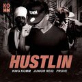Junior Reid、Prove、King Komm - Hustlin