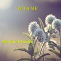 Mystical Sound - With Me
