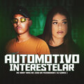 MC Zoio Da Fazendinha、Mc Mary Maii、Dj Gomes - Automotivo Interestelar (Explicit)